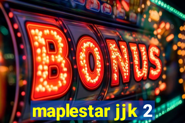 maplestar jjk 2